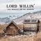 Lord Willin' - Avril McDonald lyrics