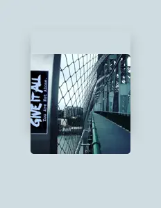 Give It All सुनें, म्यूज़िक वीडियो देखें, बायो पढ़ें, दौरे की तारीखें और बहुत कुछ देखें!
