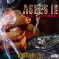 ASHES IN the GOYARD - Single - DugThePlug