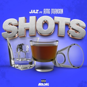 SHOTS (feat. Amg Manson)