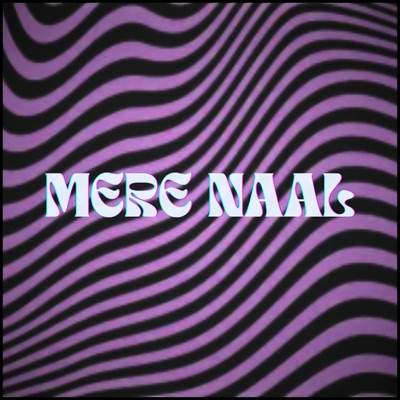 Mere Naal (feat. Rahasya Music & Sanidhya Mishra) - Single