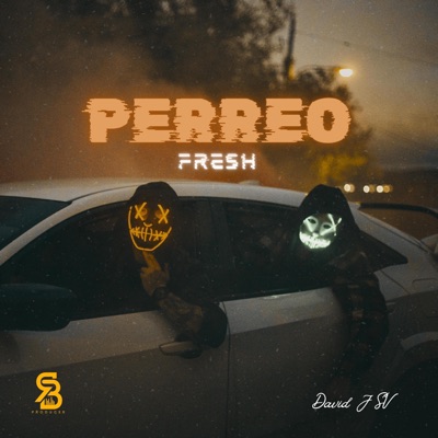 David J SV Perreo Fresh (feat. David J SV) - Single