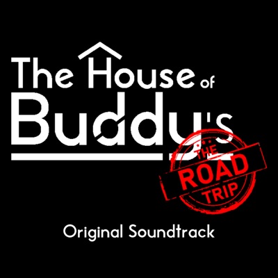 The House of Buddy's: The Road Trip (Original Sountrack) - EP