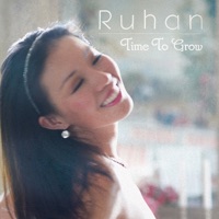 Time to Grow - Ruhan