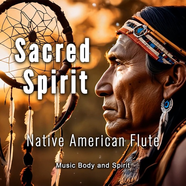 Sacred Spirit - Native American Flute