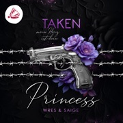 TAKEN PRINCESS: Mein Herz ist dein (Taken Princess - Band 2) - J. S. Wonda