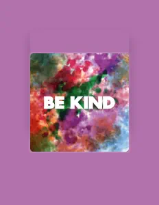 Be Kindを聴いたり、ミュージックビデオを鑑賞したり、経歴やツアー日程などを確認したりしましょう！