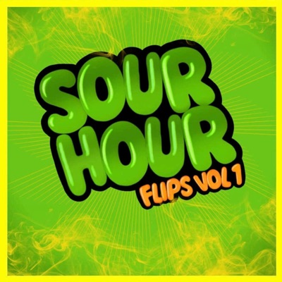 Sour Hour Flips, Vol. 1 - EP