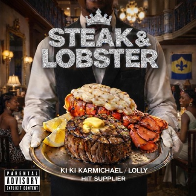 Steak & Lobster (feat. Ki Ki Karmichael & Lolly) - Single