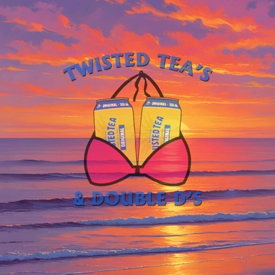 Twisted Teas's & Double D's (feat. Dmk805) - Single