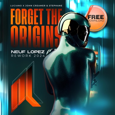 LUCIANO X JOHN CREAMER & STEPHANE (FORGET THE ORIGINS) - Single