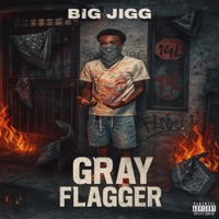 Gray Flagger - Single - BIG JIGG