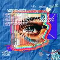 Hey There Delilah - The Million Miler Reimagining - Single - Plain White T's & Million Miler