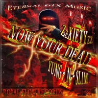 Now Your Dead - Single - Yung N Slim