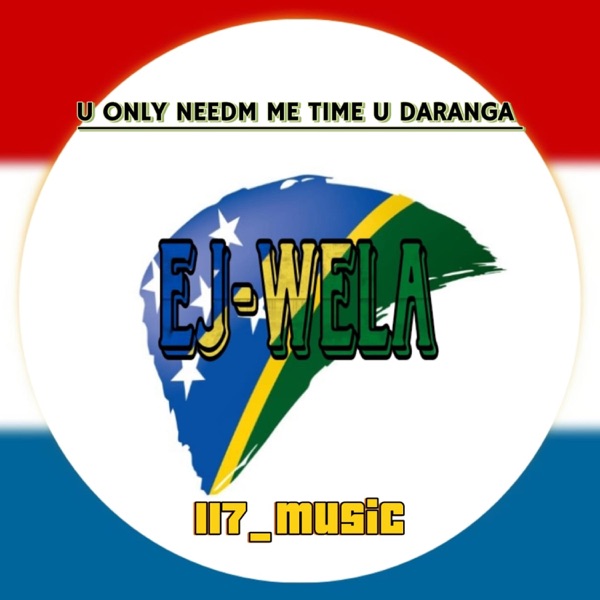 U ONLY NEEDM ME TIME U DARANGA (feat. EJ WELA)