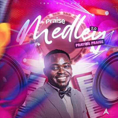 Praise Medley 2.0 (Praying Praise) - EP
