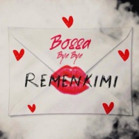 Bossa, bye bye - Single - Remenkimi
