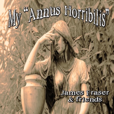 My "Annus Horribilis"