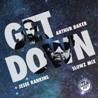 GET DOWN (Slowz Remix) - Single - Arthur Baker & Jesse Rankins