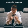 Was für ein Life
