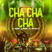 Cha Cha Cha - Single - Lady Lava & PUNZ