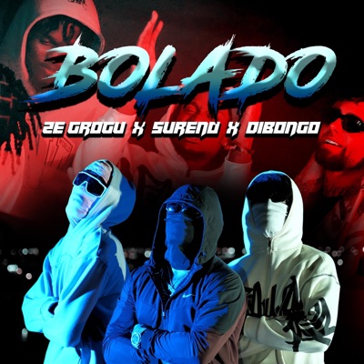 BOLADO (feat. Ze Grogu & Dibongo) - Single