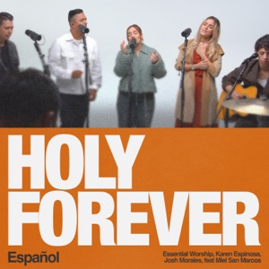 Holy Forever - Español (feat. Miel San Marcos)