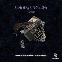 NyakaNyaka Nyakzin (feat. Stevyy) - Single - Buru'Vera & Mo & Slay