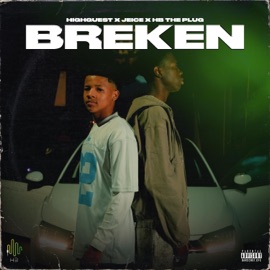 Breken Highguest, Jeice & HB The Plug