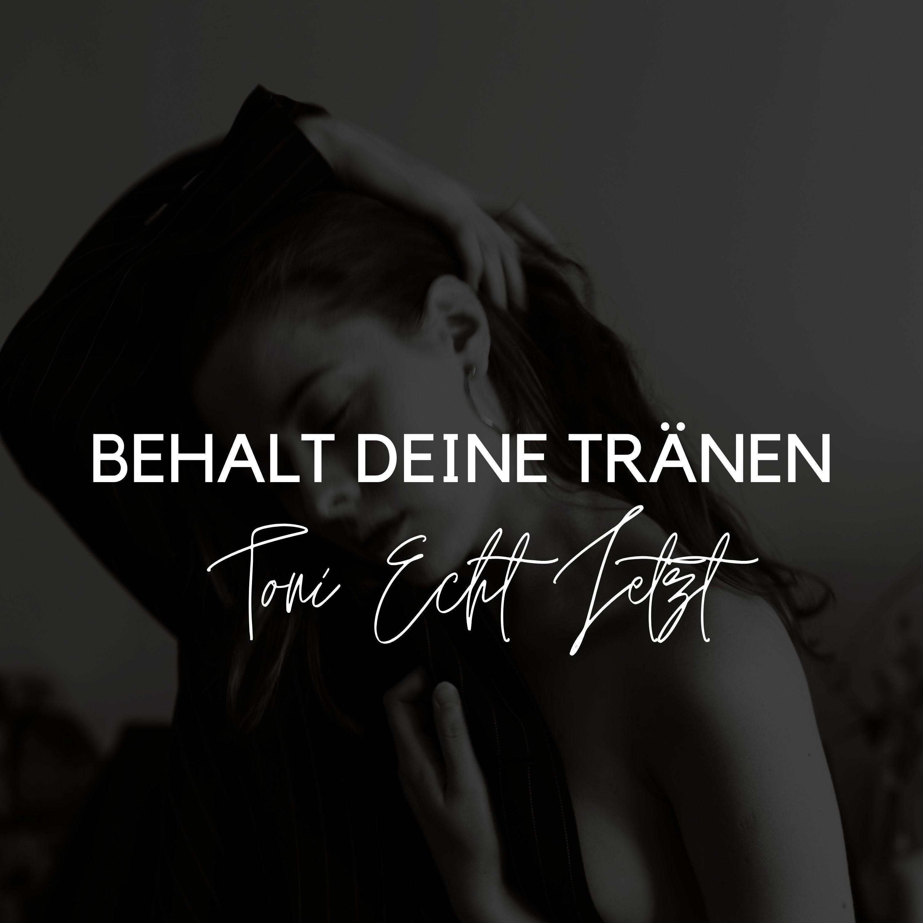 Behalt deine Tränen - Single