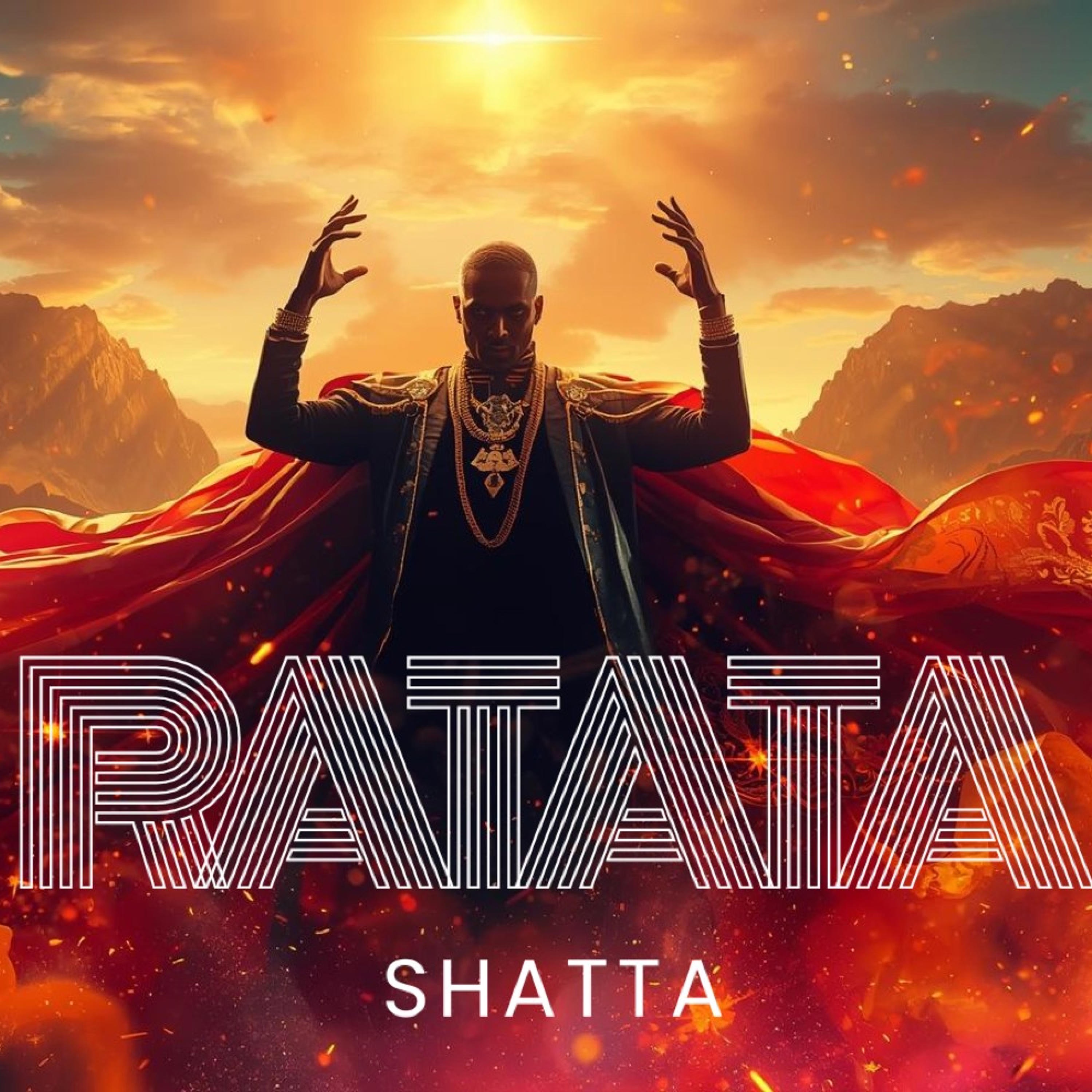 SHATTA RATATA - Single