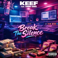 Break The Silence (feat. Tommy Bako) - Single - Keef