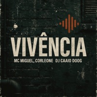Vivência - Single - Mc Miguel VN, Corleone & DJ Caaio Doog
