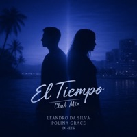 El Tiempo (Club Mix) [feat. Polina Grace & Di-Eis] - Single - Leandro Da Silva