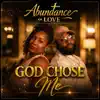 GOD CHOSE ME