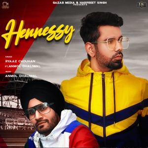 Hennessy (feat. Anmol Dhaliwal)