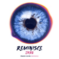 REMINISCE - Single - Juro