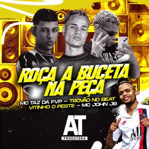 Roça a Buceta na Peça (feat. MC John JB)