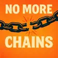 No More Chains