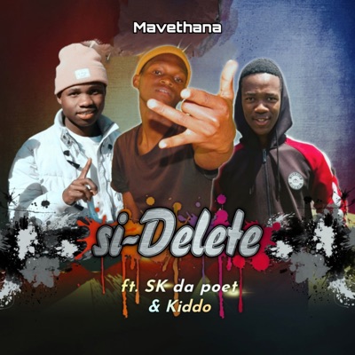 siDelete (feat. Kiddo & SK Da Poet) - Single