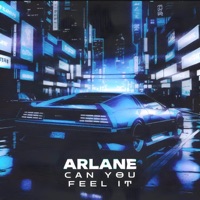 Can You Feel It - Single - Arlane