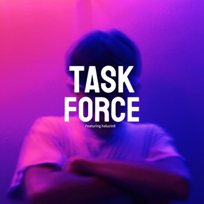 TASKFORCE (feat. Halucin8) - Single