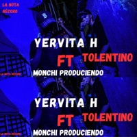Tolentino (feat. Yervita H) - Single - Monchi produciendo