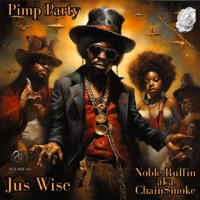 Pimp Party (feat. Jus Wise) - Single - Noble Ruffin