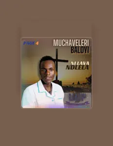 Listen to MUCHAVELERI BALOYI, watch music videos, read bio, see tour dates & more!