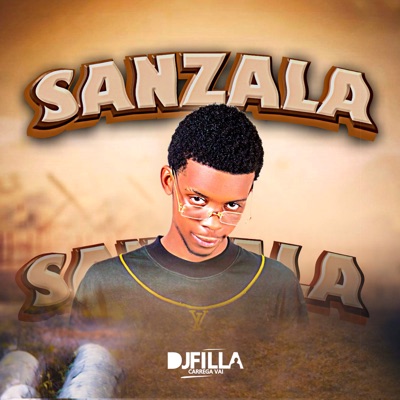 SANZALA - DJ Filla Carrega