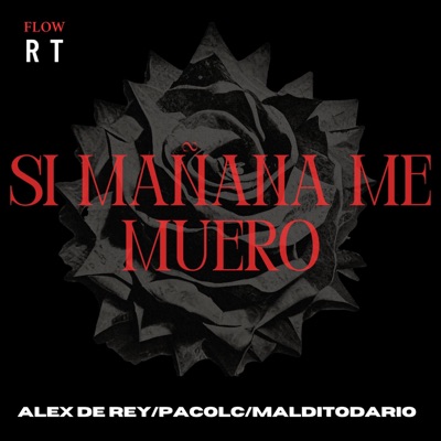 SI MAÑANA ME MUERO (feat. Maldito Darío & Paco LC) - Single