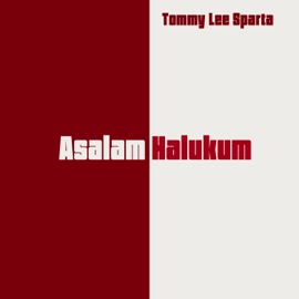 Asalam Halukum Tommy Lee Sparta