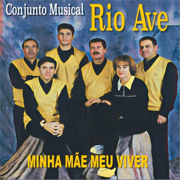 Minha Mãe Meu Viver - Conjunto Musical Rio Ave