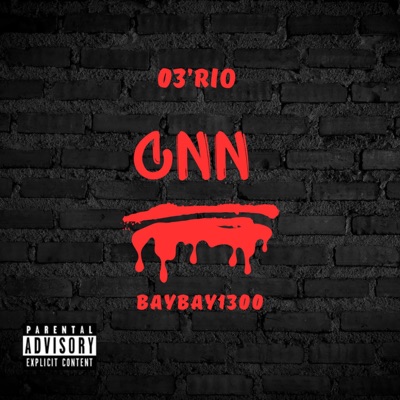 CNN (feat. 03’Rio) - Single